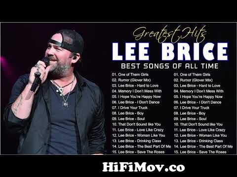 Lee Brice Greatest Hits Full Album 2022 - Best Songs of Lee Brice 2022 -  Top Country Billboard 2022 from soul na Watch Video 