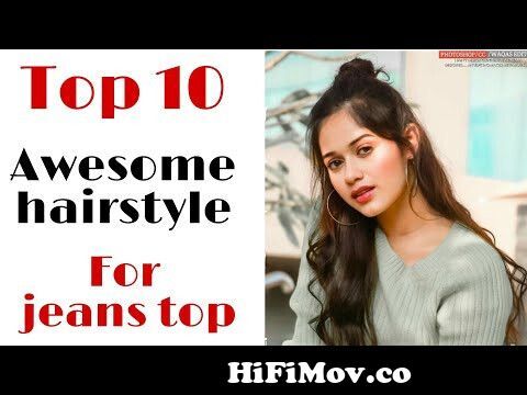 TOP 10 awesome hairstyle for jeans & top|| latest hairstyle || hairstyle  girls || hair'style from jants hair style pic Watch Video 