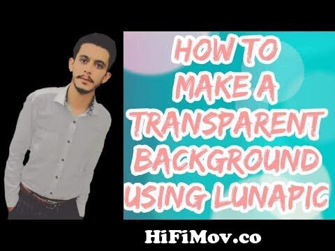 How To Make a Transparent Background Using LunaPic | Edit Photo on web  LunaPic from lunapic free online Watch Video 