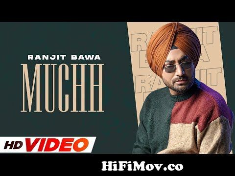 Muchh (HD Video) | Ranjit Bawa | Mandeep Mavi | Desi Crew | Latest Punjabi  Song 2023 | Speed Records from newdasi com Watch Video 