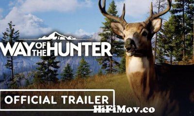 View Full Screen: way of the hunter official release trailer.jpg