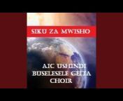 AIC Ushindi Buselesele Geita Choir - Topic