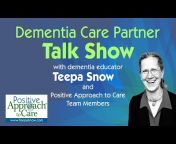 Teepa Snow&#39;s Positive Approach to Care