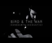 Bird u0026 The War