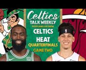 Celtics Talk Weekly