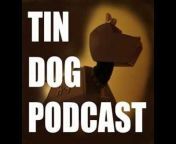 Tin Dog Podcast