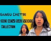 Gangu Chettri Vlog