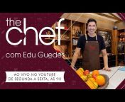 The Chef com Edu Guedes