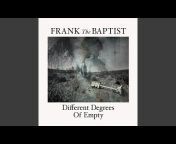 Frank the Baptist - Topic