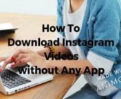 Tutorial on how to download instagram videos or photos without app in hindinHello bhailog kaise ho?nIn this video I&#39;ve shown how you can download instagram videos and photos in your android phone and save them in your smartphone gallery.nTo understand the full procedure watch the video till end without skipping.nI hope you enjoyed the video.nLinks-nhttps://instadp.org/download-instagram-videos.phpnHow to download instagram videos without appnHow to download instagram videos in hindinHow to downl