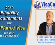 For full listing of K1 Fiance visa eligibility requirements clickfor the current list of 17 major qualifications, including the new public benefits rules that came into effect October 2019.Details provided on “free to marry”,“bona fide relationship”, intending to marry,Citizenship, and Income.nnTo Schedule your Free Case Evaluation with the Visa Coachnvisit https://www.visacoach.com/schedulenor Call - 1-800-806-3210 ext 702 or 1-213-341-0808 ext 702nFiancee or Spouse visa, Which