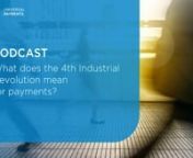From AI and robotics to how humans interact with machines, the Fourth Industrial Revolution offers a fascinating change to the future of work. But, what does it mean for payments?nIn this podcast, ACI’s Lu Zurawski, solutions practice lead, consumer payments EMEA, discusses the global opportunities and challenges in payments as a result of the Fourth Industrial Revolution.