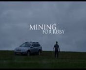 TITLE: Mining for RubynSTARRING: Billy Zane, Mischa Barton, Jonathan Bennett, Daniel Ponickly, Antoinette KalajnDIRECTED BY: Zoe QuistnWRITTEN BY: Daniel Ponickly