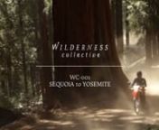 The first official WC adventure of 2013. Watch this film as it follows a group of men on a dual-sport adventure through the Sierra National Forest to Yosemite Valley.nnLearn more at: www.wildernesscollective.comnnCinematography &amp; Editing: nStephen Yao &#124; https://vimeo.com/stephenyaonnMusic: n