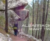 After much delay (thanks to Seamus for sorting all the technical problems out) here is the video of our second trip to Albarracin in April 2013.nnProblems featured (in order): Akelarre (7A+),La Arista Chacalista (7C), Tetris (7B), Supergirl (7B), Perinan Del Campo (7A+), TEC B39-L2 (7C), La Arista de las Belgas (7A+), Vuelo Sin Motor (7A), Manuchakra (7B+), Aeroline (7B), Invertidios (7A+), Wasame (7B), Palpant (7B+) and El Verano (8A).nnMusic is listed at the end.