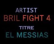 Bril Fight 4… performing El MessiasnnTrack extrait de la mixtape R’APERITIF (hosted by b boy)nRester connecter la deuxième mixtape