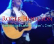 Give a Little Bitwith Children´s Choir - Roger Hodgson - from school viral video