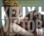 Kelly + Victor is adapted by Kieran Evans from the acclaimed novel by Niall Griffiths, and shot in Liverpool. It is a raw, compelling, passionate love story set against the backdrop of a highly cinematic Liverpool, to a searing soundtrack.nnCast: Antonia Campbell-Hughes and Julian MorrisnWriter/Director: Kieran EvansnProducer: Janine MarmotnCo Producer: Andrew Freedman