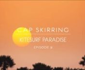 Let&#39;s go to Senegal for episode 9 of Kitesurf Paradise.Cap Skirring is in the south in Casamance. You can choose strapless in front of the Club Med or freestyle on extra flat water in the river of the little village Carabane. You can also share unforgettable moments laughing with the Diola kids or just talking with the fishermen that have plenty of stories to tell you. nI will resume my trip in 3 words: