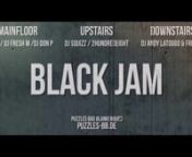 BLACK JAM - Die Party des JahresnSamstag- 8.3.nPuzzles Bad Blankenburgn7DJs - 3 Floors - 1 NachtnnLineUp:nn# Mainfloor: HipHop - Black Music - Trap - Twerkn+++ HARRIS aka DJ BINICHNICH +++n+++ DJ FRESH M. (Havanna, Jena)n+++ DJ DON P. (Club Velvet Leipzig, Jam FM Rookie of the Month)nn# Upstairs: DnB - Floorn+++ DJ Squizz (Bloody Feet, Jena)n+++ 2HundredEight (Leipzig-Crew)nn# Downstairs: House - Charts - Party Hitsn+++ Andy LaToggo and Friends