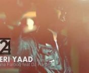 Music VideonnSong : Teri Yaad (Remix)nSinger: Rana FarooqnPost &amp; VFX : Tahir Ali (24Frames Studios)