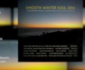Pre Order and Download :nnhttps://itunes.apple.com/us/album/smooth-winter-soul-2014-tgee/id938852671nnSMOOTH WINTER SOUL 2014 BIOnnAfter the acclaimed Sweet Summer Soul 2014 Compilation .....here is another TGee Records release with an eclectic collection of mellow tracks from some new and confirmed talents of the Nu Soul and Smooth Jazz Independent music scene,to start your inside Winter Festivities,in a smooth , warm and relax mood . nRe introducing Tom Glide and The Luv All Stars slow jam