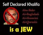 Abu Bakr Al Baghdadi is a Jew from bakr