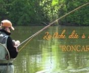 Pêche en nymphe à la façon Marcel Roncari par David Gubert sur la Dordogne à Monceau en Corréze.