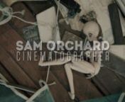 Sam Orchard Cinematography Showreel for 2016.nFor enquiries contact: orchard.cinema@gmail.comnnFacebook Page: https://www.facebook.com/Sam-Made-This-920333358062007/nnVideos featured are as follows:nJoshua Seymour - Nothing To Me Now (2015) https://www.youtube.com/watch?v=XJ5y6796SqonSugar Teeth - Dreamer (2015) https://www.youtube.com/watch?v=A_ws83skYgcnSarah Blasko - An Arrow (2015) https://www.youtube.com/watch?v=IGfStNNVXYInAmateur Hour Spotlight: Nick Huggins (2015) https://www.youtube.com