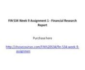 Purchase herennhttp://chosecourses.com/FIN%20534/fin-534-week-9-assignment-1-financial-research-reportnnnProduct DescriptionnnnImagine that you are a financial manager researching investments for your client that align with its investment goals. Use the Internet or the Strayer Library to research any U.S. publicly traded company that you may consider as an investment opportunity for your client. (Note: Please ensure that you are able to find enough information about this company in order to comp
