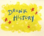 My silly 48 hour film done this weekend at CalArts!nSound clip from Drunk History,