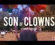 Official trailer for SON OF CLOWNS. nnNOW STREAMING! November 15th on Amazon Prime &amp; Video On Demand!nWATCH NOW: amazon.com/gp/product/B01MCQCMRYnnMinor TV star Hudson Cash loses his show, and his family’s backyard circus is floundering. After returning home to live with his parents, he finds adjusting to life back in North Carolina his most challenging role yet.nnFollow the film online:nhttp://sonofclowns.comnfacebook.com/SonOfClownsntwitter.com/SonOfClownsFilmnnA film by Evan Kidd. Starr