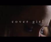 ONLINE PREMIERE: Tuesday 10/27/2015nnCOVER GIRLnnSynopsis: A fashion model receives a job offer that could put her struggling career back on track, but things are not quite as they appear.nnDirected by: Javian Ashton LenWritten by: Mimi Jeffries &amp; Javian Ashton LennStarring: nCaitlin Lyon (The Girlfriend Experience)nJohnathan Tchaikovsky (Concussion, The Wolf of Wall Street)nProduced by: Amanda Garque, Debbie Liu, Christopher StetsonnPhotographed by: Ming Kai LeungnProduction Designer: Perry