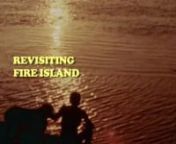 Revisiting Fire Island (short documentary) from 10 porn star