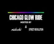 Chicago Glow Ride hosted by Ridechi &amp; Street Revolution with now over 600+ riders lighting up all of Downtown Chicago! All is welcome. Sportbikes, cruisers and even scooters! nn➤ Come hungry n➤ Stand out, wear bright colors and/or light up those bikes! n➤ Bring cash for dessert trucksnn✦✦✦ THIS IS A FUN CHILL RIDE ✦✦✦nn✦ More details at www.iridechi.com nnRidechi - Networking events since 2012 nwww.facebook.com/iridechi nwww.instagram.com/ridechinnVideo Clips By: nRidechi