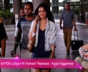 Exited for 'Do Lafzon Ki Kahani' Release - Kajal Aggarwal from kajal ki