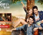 Kapoor &amp; Sons Movie_Amazing Just Listen And Enjoy...Subscribe For More Videos Or Just Start Following &#39;Mohammed Rayath&#39;..