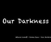 Our Darkness from tonan