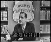 NOTE:to order see:www.footagefarm.co.uk or contact us at:Info@Footagefarm.co.ukn[1951 - USA Television Newsreel:Longines Chronoscope w/ Sen. Joseph McCarthy. 16Nov51]nOpening commercial for Logines-Wittnauer Watch Company.Main title:typewriter typing it out.A Television Journal of the Important Issues of the Hour.Frank Knight introduces Col Ansel E. Talbert, an editor of New York Herald Tribune,1950s; Television News Broadcasting; Anti-Communism; Politics; Korean War; Sleaze; n