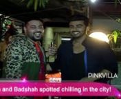 Arjun and Badshah spotted chilling in the city! from arjun kapoor