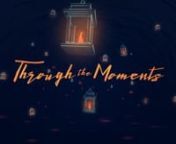 https://www.danstevers.com/store/through_the_momentsnnProduced by Dan SteversnWritten by Sh&#39;mayanAnimation by Botka CollectivenMusic by Benjamin GustafssonnMix by MadSam StudiosnnTHROUGH THE MOMENTSnnWhen I look backnThrough the yearsnThrough the momentsnIt’s always been younFrom the beginningnWhen I was a budnNestled deep in your earthnA dream nestled deep in your darknWhen you woke me to lifenInto precious beatingnAnd with every beatnIt&#39;s always been younnWhen I remember the joynThe flutteri