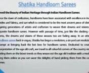 Check latest collection of kota silk sarees @ https://www.shatika.co.in/western-warps-wefts/kota-silk-sarees.html. These sari is made in Kota Rajasthan with pure cotton &amp; silk fabrics. Shatika online handloom sarees store is the best place to buy kota sarees online.