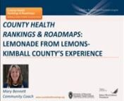 This webinar provides an overview of the County Health Rankings and Roadmaps and also features Kim Engel of Panhandle Public Health Dept. describing how Kimball County pivoted from disappointment in their bottom ranking to action that will improve health in their county.