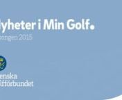 Nyfiken på vad som är nytt i Min Golf? Ove Ellemark på Svenska Golfförbundet visar här några av de funktioner som gör säsongen 2015 ännu enklare och roligare i Min Golf.