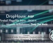 DropHouse Production Sample- Intro for mix set from Partners in Sound PISP MegamixnnProduction: Tony Tee NetonVoice: Male, AmericannnTwitter &amp; Instagram: @TonyTeeNetonfacebook.com/DropHousenfacebook.com/tonyteemusicnEverywhere: #DropHouse &amp; #tonyteenetonnWhat can we do for you?nDJ Drops. Voiceovers. Radio &amp; Web Spots. Promos.