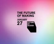 &#39;The Future of Making&#39;nWith the rise of DIY, 3D printers and collaborative workspaces, the world is seeing a transformation of how products are designed, manufactured, marketed and distributed. Today&#39;s consumers desire authenticity and want to know where things come from and the stories behind them. Users are becoming creators, driven by a culture that celebrates innovation, questions tradition and values authenticity.nnJoin a discussion of the Making Makeover: how the process of creation is bei