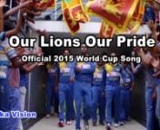 2015 ICC Cricket World Cup - Official Sri Lankan Song from cricket world cup 2015 official