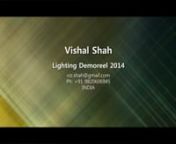 A compilation of Lighting and shading works from the past few years.nWork includes:n- Krrish 3n-SinCity 2n- Ra.OnenWorks from Redchillies.vfx.nnSoftwares used : 3dsMax,Maya,Vray,AfterEffects,NukenFor more information visit :http://vishalshah.co.in