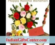 IndianGiftsCenter.com offers wide range of rakhi gifts, fresh flowers arrangement, cakes, chocolates, teddy bear, sweets, fresh fruits, dry fruits etc. delivery all over India same day.nnPlease visit:http://www.indiangiftscenter.com/rakhsha_bandhan.html