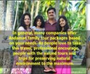 Most of the adventure seekers across the world like to take a dip in the Indian oceans as this place is full of water everywhere. If you’re seeking for an extensive option to spend your vacation with high excellence, you should look for Andaman family tour packages for your family and loved ones. This is a tour package that gets enable you with the safe and secure journey as well as belongs to prominent for you to enjoy every day at best.nnMore details : http://www.andamanunlocked.com/package-